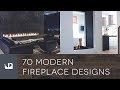 70 Modern Fireplace Designs