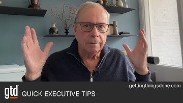 Quick Executive Tips | GTD®