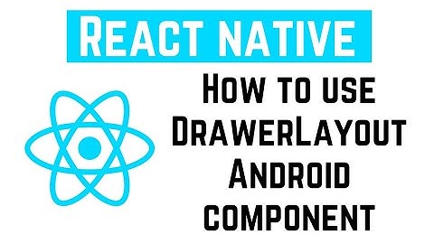 React Native Tutorial - How to use DrawerLayoutAndroid component