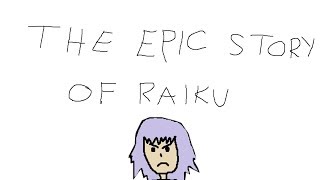 The Epic Story of Raiku