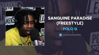 Polo G - Sanguine Paradise (Freestyle) (AUDIO)