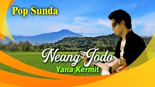 Yana Kermit - Neang Jodo - Lagu Lagu Pop Sunda Yana Kermit