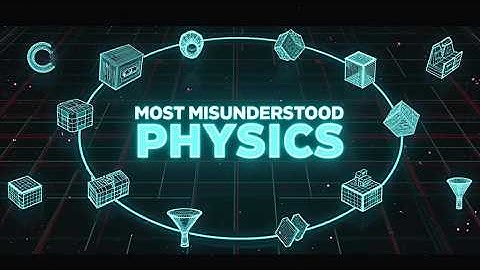 30 Minutes of Most Misunderstood Physics Concepts to Fall Asleep to
