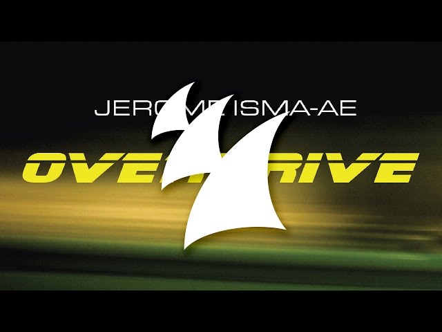 Jerome Isma-Ae - Overdrive