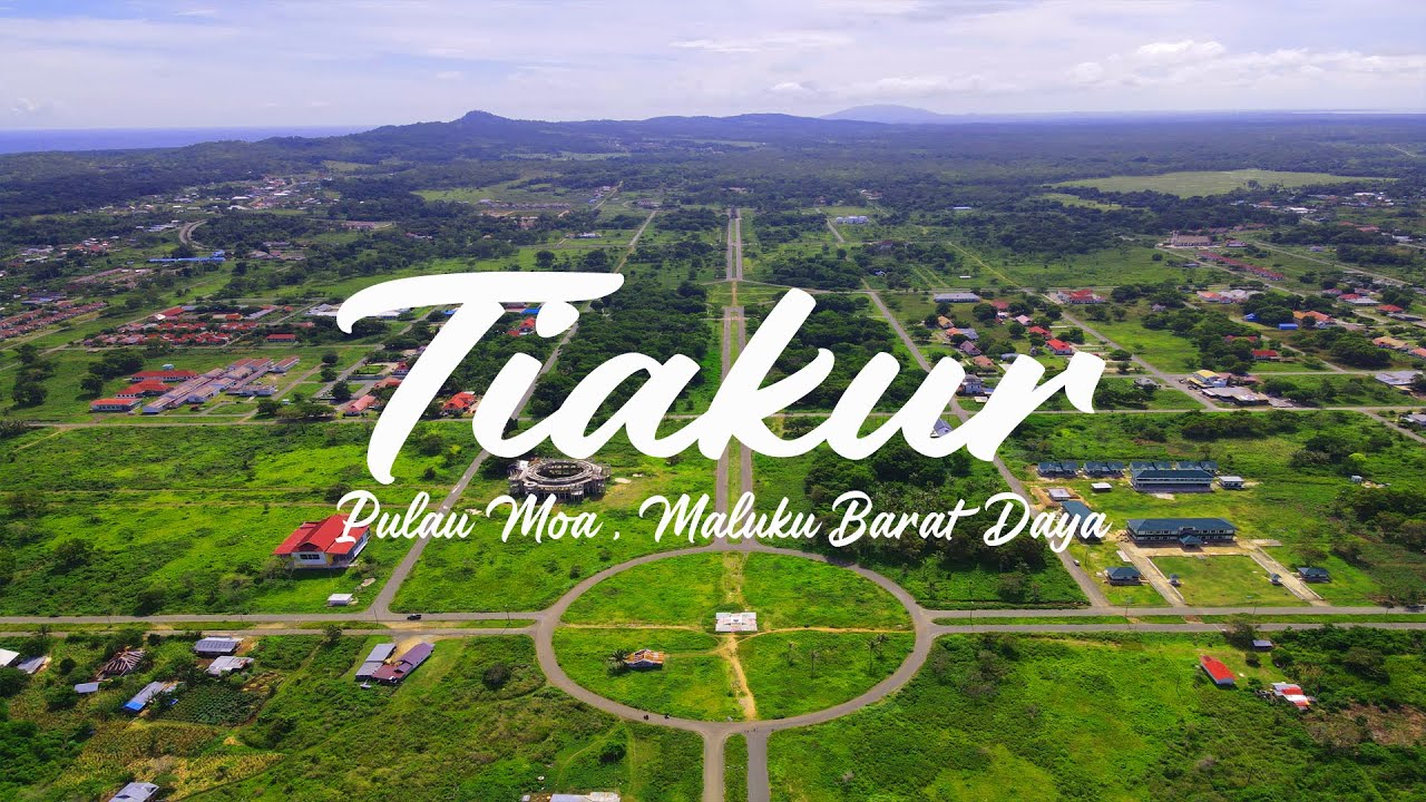 Kota Tiakur 2021, Pulau Moa, Kabupaten Maluku Barat Daya (Video Udara)