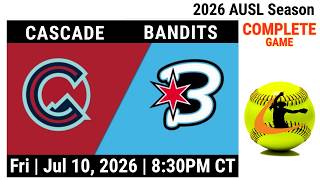SB Bandits Chicago vs Cascade Portland Full Game Replay 2026 AUSL Softball 20260710 screenshot 3