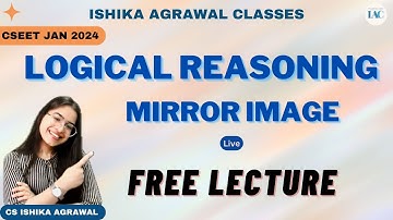 CSEET Logical Reasoning L6 | FREE Full course | CS Ishika Agrawal #cseet #cseetprepration