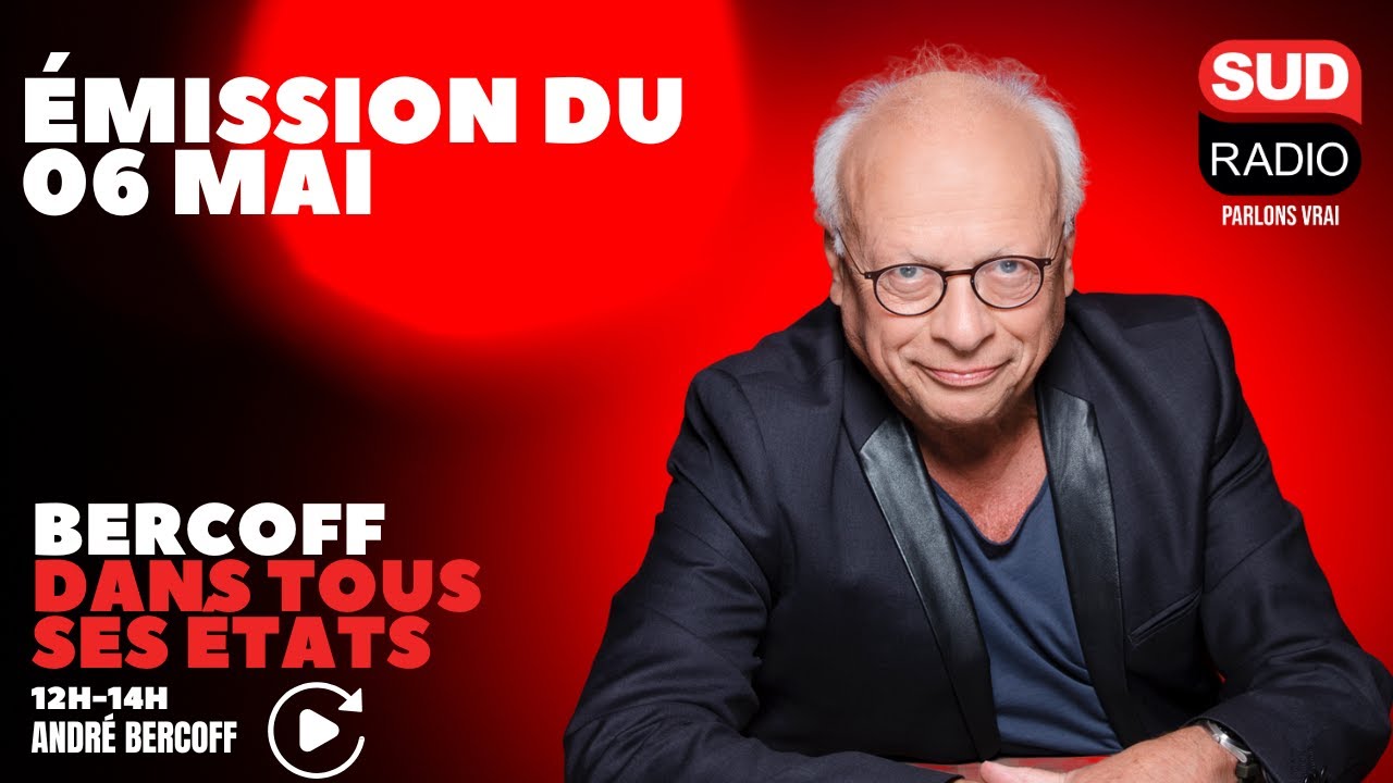 Bercoff dans tous ses états - Émission du 06 mai