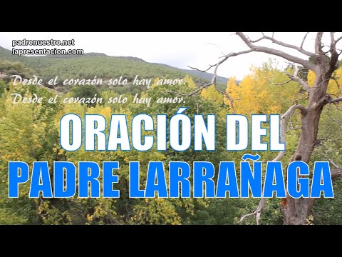 ᐅ ORACIÓN para un corazón así del Padre IGNACIO LARRAÑAGA