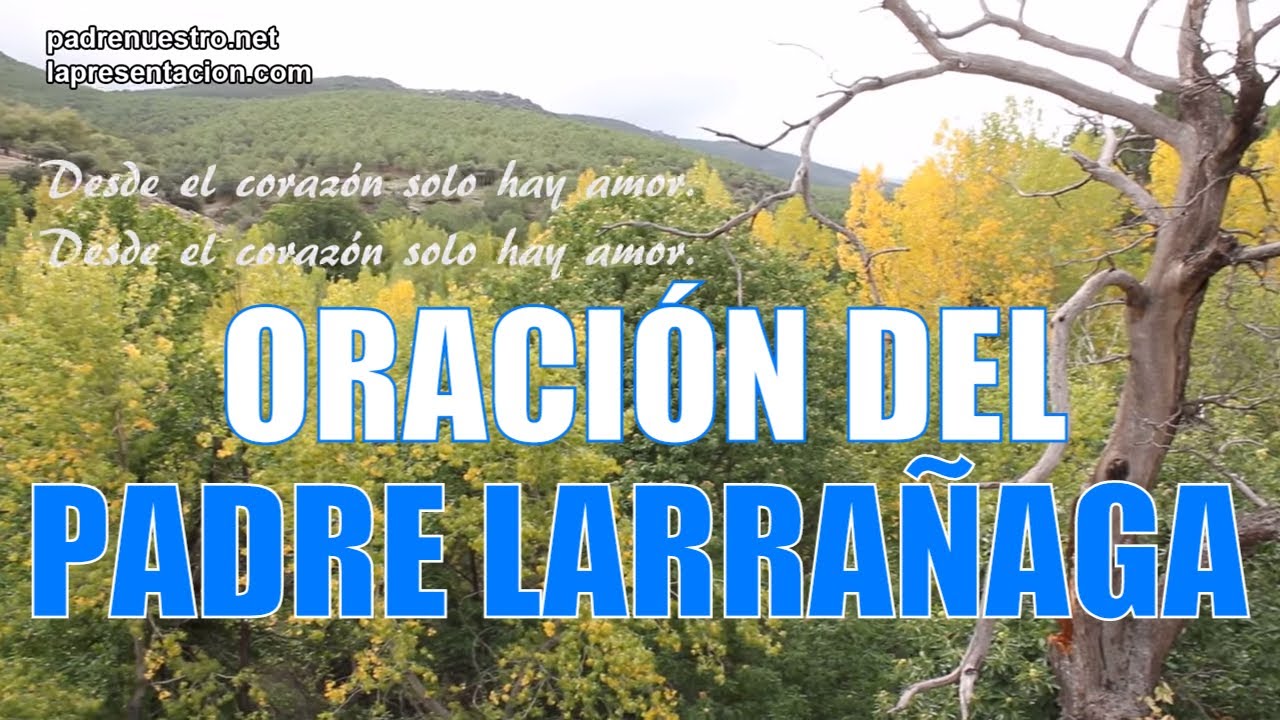 Oración para un corazón así del Padre Ignacio Larrañaga con música de