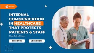 Internal Communication in Healthcare That Protects Patients &amp; Staff | Close Critical Gaps