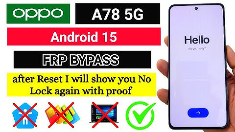OPPO A78 Android 15 FRP Bypass | First time on YouTube after Reset Show Full Process #android15