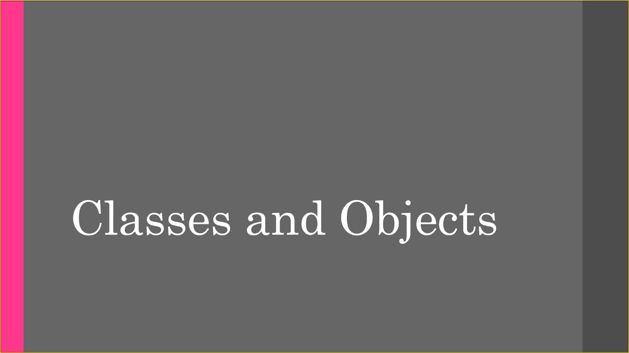 Classes and Objects - YouTube