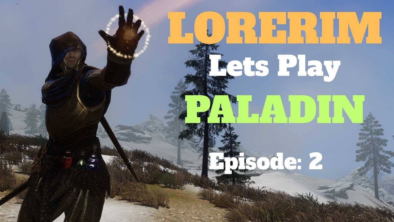 Lorerim (Skyrim) - Lets Play Paladin - Episode 2