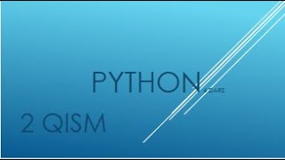 Python 4 dars 2-qism