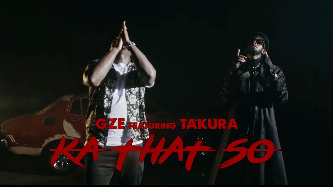 GZE   Ka That So   Feat Takura Official Video