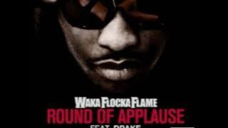 Waka Flocka Flame Featuring Drake-Round of Applause Instrumental