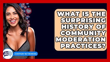What Is The Surprising History Of Community Moderation Practices? - Everyday-Networking