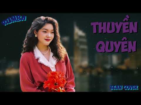 Thuyền Quyên Rumba ~ Dặm Ngàn Thiên Lý Tiễn Người Đi | Bean G5R Official | Bean Cover