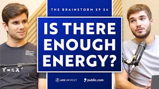 Is There Enough Energy To Power Innovation? | The Brainstorm EP 54