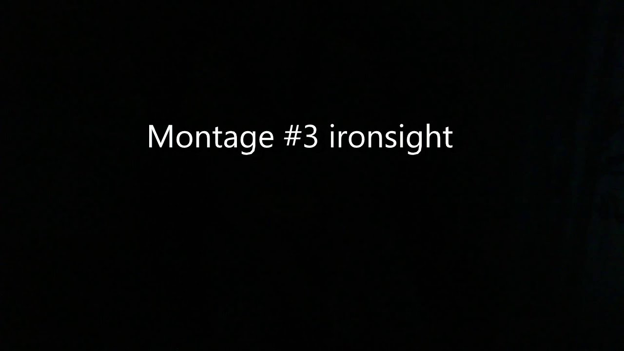 Montage #3 ironsight