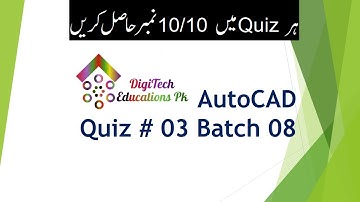 Digiskills AutoCAD Quiz No 03 Solution Batch 08, 2020, DigiTech Educations Pk
