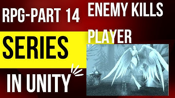 Unity RPG series - part 14 - Enemy kills player