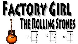 Factory Girl The Rolling Stones Guitar Chords