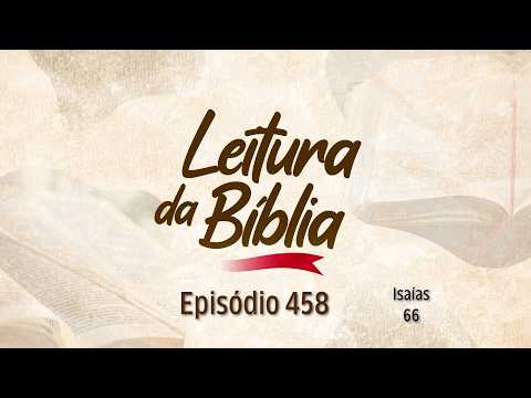 04/08/2026 - [Leitura da Bíblia] - 08h - Igreja Cristã Maranata - EP. 458