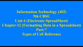 9th Information Technology 402 Unit 4 Chapter 13 (Types of Cell References)