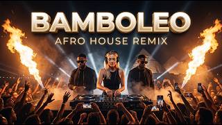 GIPSY KINGS - BAMBOLEO | Afro House Remix I AFRO DANCE 2026