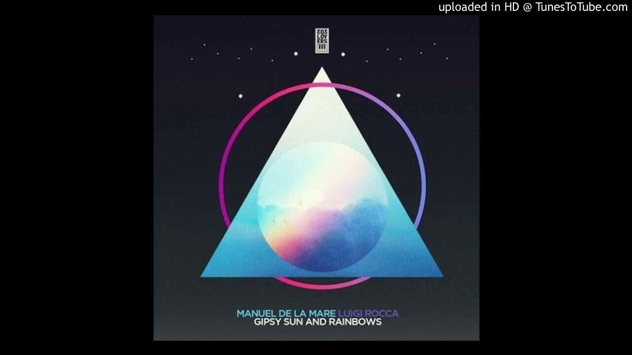 Mira Manuel De La Mare, Luigi Rocca "GIPSY SUN AND RAINBOWS B-SIDE" en YouTube Mira Manuel De La Mare, Luigi Rocca "GIPSY SUN AND RAINBOWS B-SIDE" en YouTube