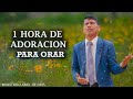 1 hora de adoracin para orar  msica cristiana  ministerio ariel de dios