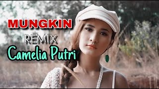 Mungkin Remix - Camelia Putri x TOParmonmusic