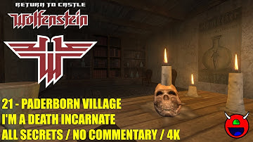 Return to Castle Wolfenstein - 21 Paderborn Village - All Secrets UHD 4K