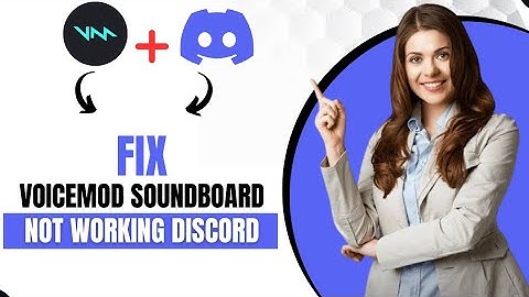 How To Fix Voicemod Soundboard Not Working On Discord (Best Method)
