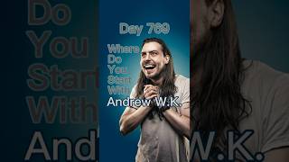 Where Do You Start With Andrew W.k.?