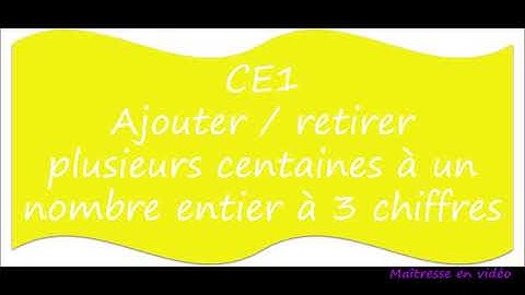Ajouter / retirer plusieurs centaines sur un nombre à 3 chiffres