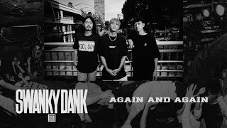 SWANKY DANK - AGAIN AND AGAIN (Official Lyric Video)