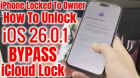 How To Unlock iPhone Locked To Owner Bypass Apple ID without Password iOS 26.0.1