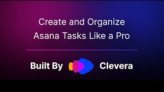 Mastering Asana: How to Create and Organize Tasks Like a Pro | Built with Clevera Profile