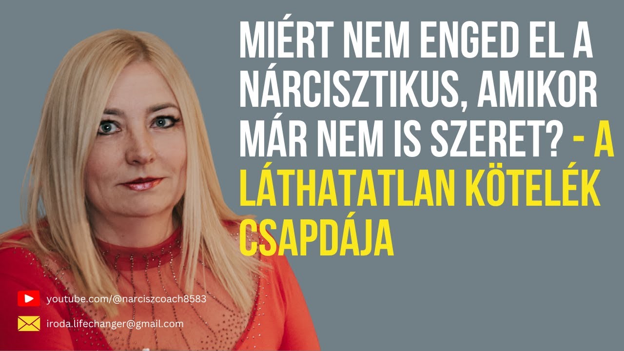 Miért nem enged el a nárcisztikus, amikor már nem is szeret? – A láthatatlan kötelék csapdája