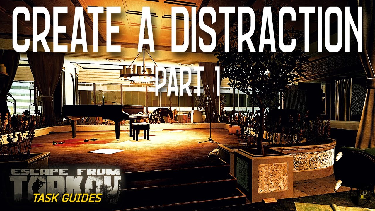 Create a Distraction Part 1 (Ref) | Escape from Tarkov Task Guide