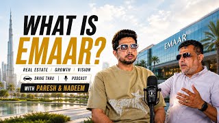 What is EMAAR Everything You Need to Know Drive Thru Podcast with Paresh Nadeem
