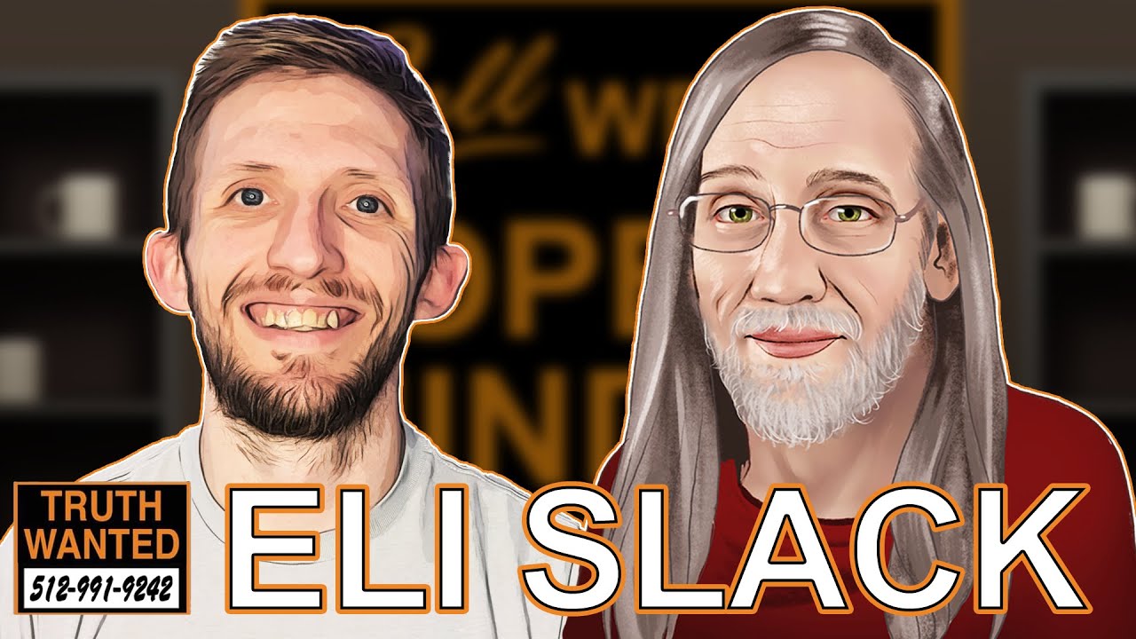Truth Wanted 08.32 with ObjectivelyDan and Eli Slack - YouTube
