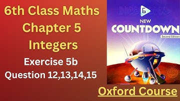Exercise  5b class 6th maths question 12 to 15 | Integers | New count Down Maths second edition