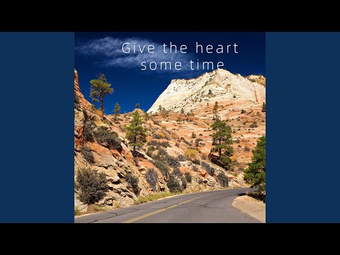 Watch Give the heart some time on YouTube