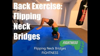 Flipping Neck Bridges - Back Exercise - Fightness