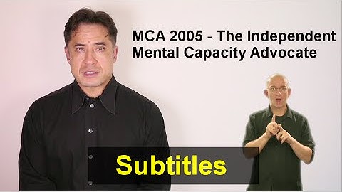 SUBTITLES - 9 MCA 2005 - The Independant Mental Capacity Advocate
