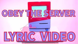 Obey The Server (Lyric Video) Dad Feels